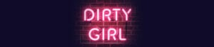 Dirty Girl Banner